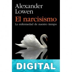 El narcisismo Alexander Lowen