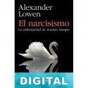 El narcisismo Alexander Lowen