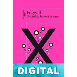 Una pálida historia de amor Fogwill