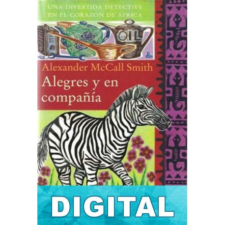 Alegres y en compañía Alexander McCall Smith