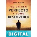 Un crimen perfecto y cómo resolverlo Fran Gómez
