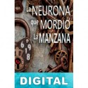 La neurona que mordió la manzana Fran Vives
