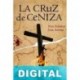 La cruz de ceniza Fran Zabaleta & Luis Astorga