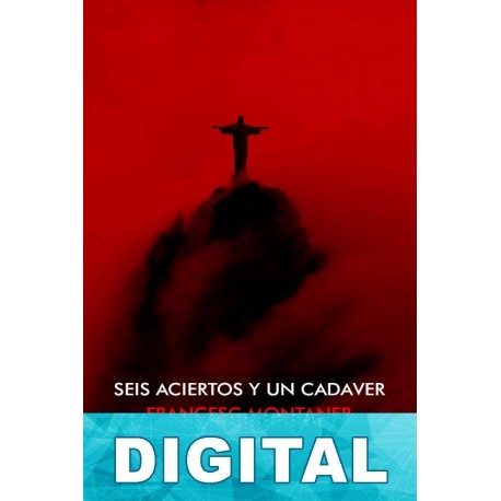 Seis aciertos y un cadáver Francesc Montaner