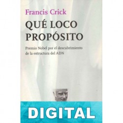 Qué loco propósito Francis Crick
