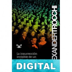 La insurrección invisible de un millón de mentes Alexander Trocchi