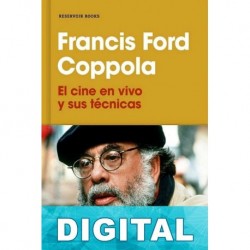 El cine en vivo y sus técnicas Francis Ford Coppola