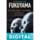 El fin del hombre: Consecuencias de la revolución biotecnológica Francis Fukuyama