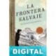 La frontera salvaje Francisco Balbuena de la Cruz