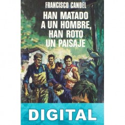 Han matado a un hombre, han roto un paisaje Francisco Candel