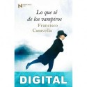 Lo que sé de los vampiros Francisco Casavella