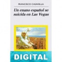 Un enano español se suicida en Las Vegas Francisco Casavella