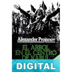 El árbol en el centro de Kabul Alexandr Projánov