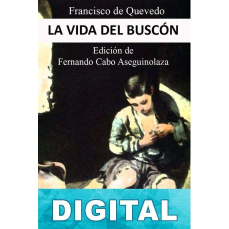 La vida del Buscón (ed. Crítica) Francisco de Quevedo