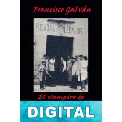 El vampiro de Cuatro Caminos Francisco Galván