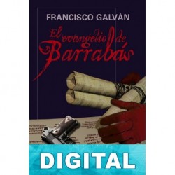 El evangelio de Barrabás Francisco Galván Olalla