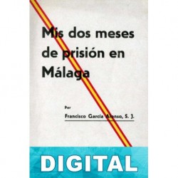 Mis dos meses de prisión en Málaga Francisco García Alonso S. J.