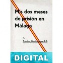 Mis dos meses de prisión en Málaga Francisco García Alonso S. J.