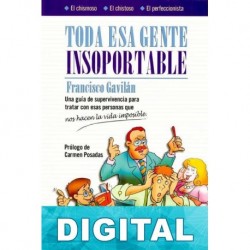 Toda esa gente insoportable Francisco Gavilán