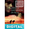Crónica sentimental en rojo Francisco González Ledesma