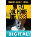 No hay que morir dos veces Francisco González Ledesma