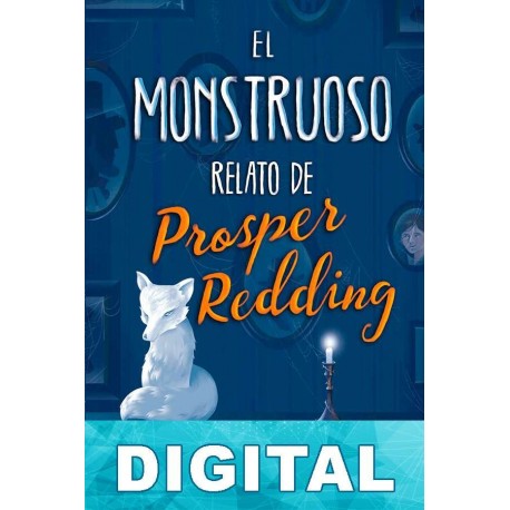 El monstruoso relato de Prosper Redding Alexandra Bracken