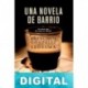 Una novela de barrio Francisco González Ledesma