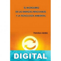 El microlibro de las energías renovables y la tecnología ambiental Francisco Jarabo