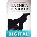 La chica olvidada Francisco José Segura