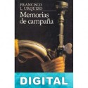 Memorias de campaña Francisco L. Urquizo