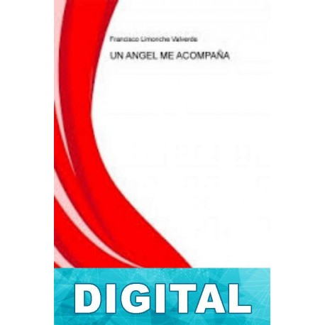 Un ángel me acompaña Francisco Limonche Valverde