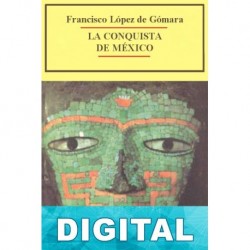 La conquista de México Francisco López de Gómara