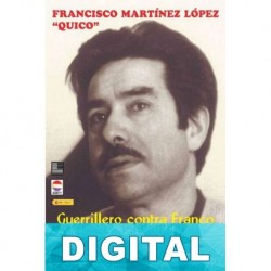 Guerrillero contra Franco. Guerrillero contra el olvido Francisco Martínez López