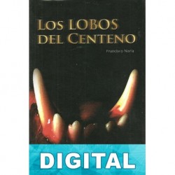 Los lobos del centeno Francisco Narla