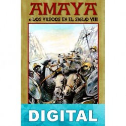 Amaya o los vascos en el siglo VIII Francisco Navarro Villoslada