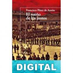 El sueño de los justos Francisco Pérez de Antón
