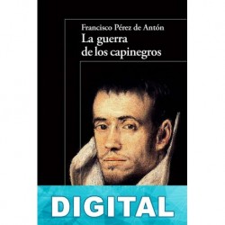 La guerra de los capinegros Francisco Pérez de Antón