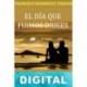 El día que fuimos dioses Francisco Rodríguez Tejedor