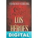 Los héroes Francisco Schilling
