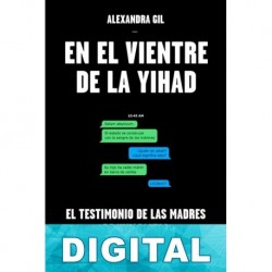 En el vientre de la yihad Alexandra Gil