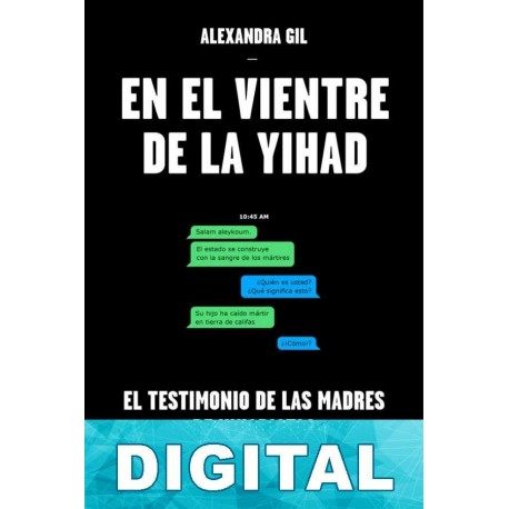 En el vientre de la yihad Alexandra Gil