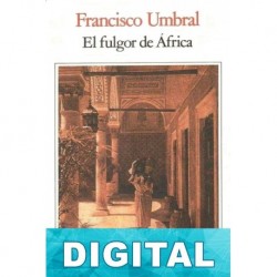El fulgor de África Francisco Umbral
