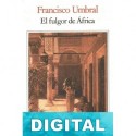 El fulgor de África Francisco Umbral