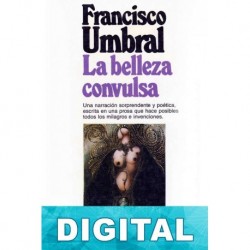 La belleza convulsa Francisco Umbral
