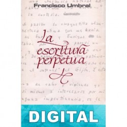 La escritura perpetua Francisco Umbral