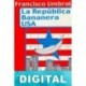 La República bananera USA Francisco Umbral