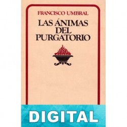 Las ánimas del Purgatorio Francisco Umbral