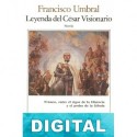 Leyenda del César Visionario Francisco Umbral