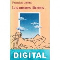 Los amores diurnos Francisco Umbral