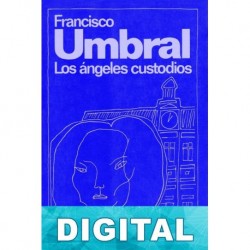 Los ángeles custodios Francisco Umbral